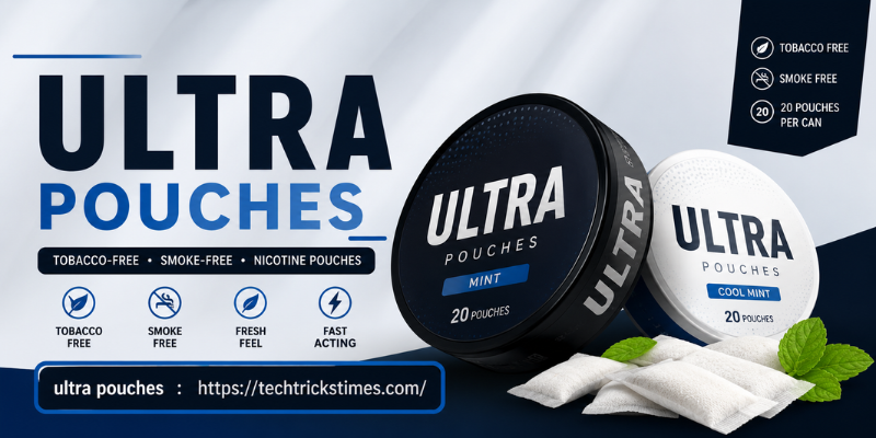 Ultra Pouches: Complete Guide, Benefits & Usage