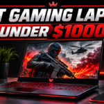 Best Gaming Laptops Under 1000: Top Picks